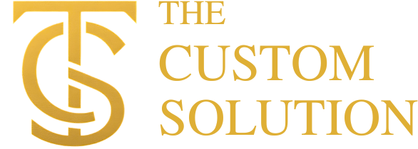 The Custom Solution